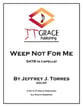 Weep Not For Me SATB choral sheet music cover